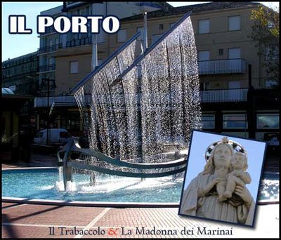 Trabaccolo e Madonna dei Marinai - Piazza del Porto Trabaccolo e Madonna dei Marinai - Piazza del Porto