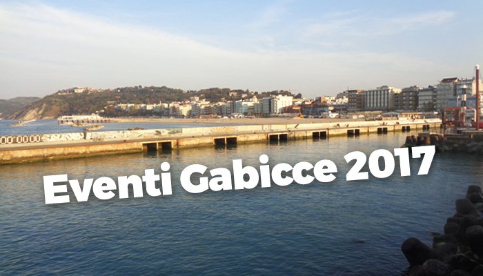 Elenco puntato di tuttu gli Eventi Gabicce 2017
